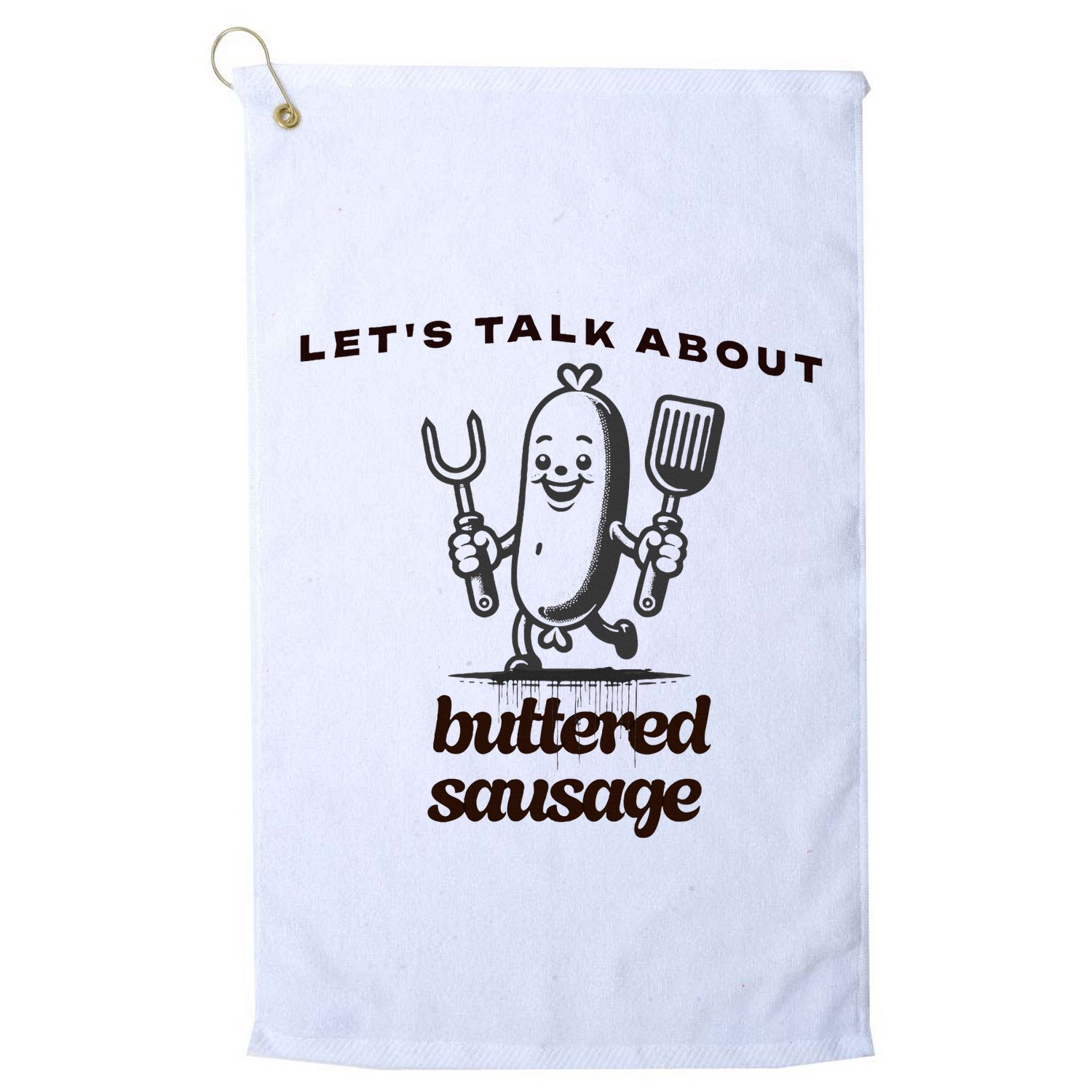 LetS Talk About Buttered Sausage Golf Towel