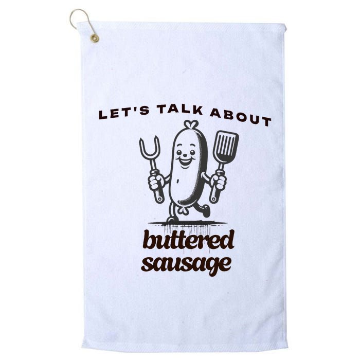 LetS Talk About Buttered Sausage Golf Towel