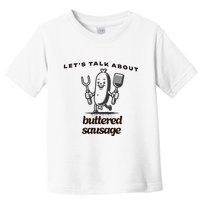 LetS Talk About Buttered Sausage Toddler T-Shirt