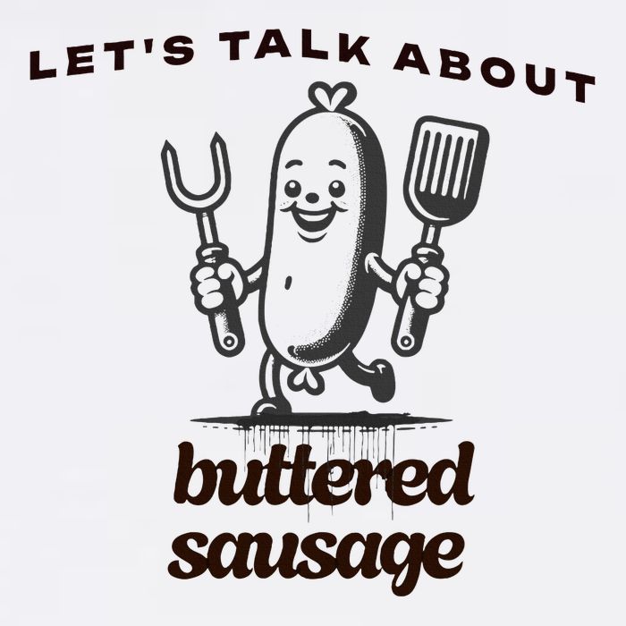 LetS Talk About Buttered Sausage Toddler T-Shirt