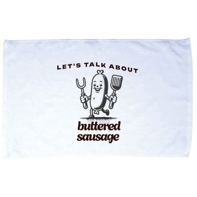 LetS Talk About Buttered Sausage Microfiber Hand Towel