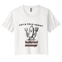 LetS Talk About Buttered Sausage Crop Top
