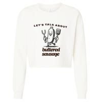LetS Talk About Buttered Sausage Cropped Pullover Crew