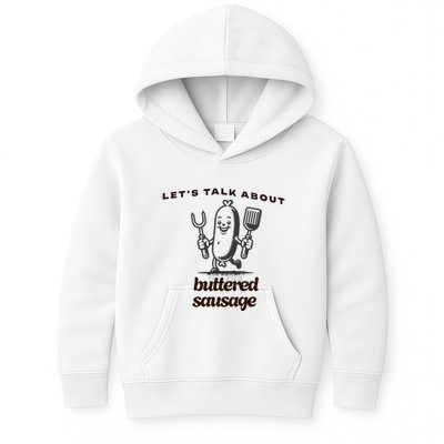 LetS Talk About Buttered Sausage Kids Hoodie