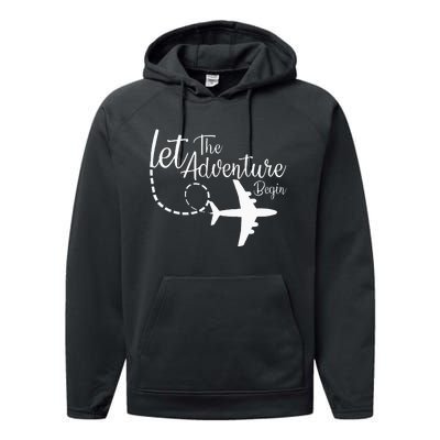 Let The Adventure Begin Inspirational Airplane Travel Mode Performance Fleece Hoodie