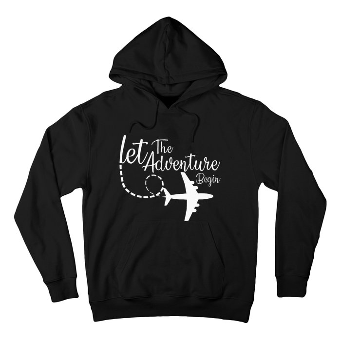 Let The Adventure Begin Inspirational Airplane Travel Mode Hoodie