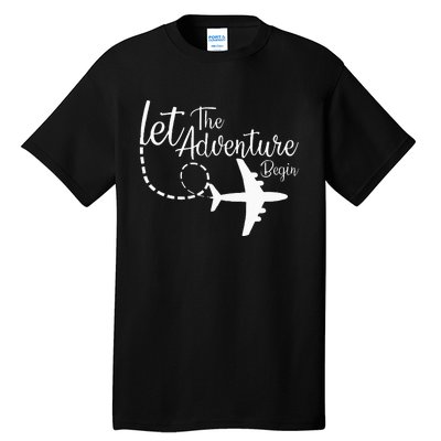 Let The Adventure Begin Inspirational Airplane Travel Mode Tall T-Shirt