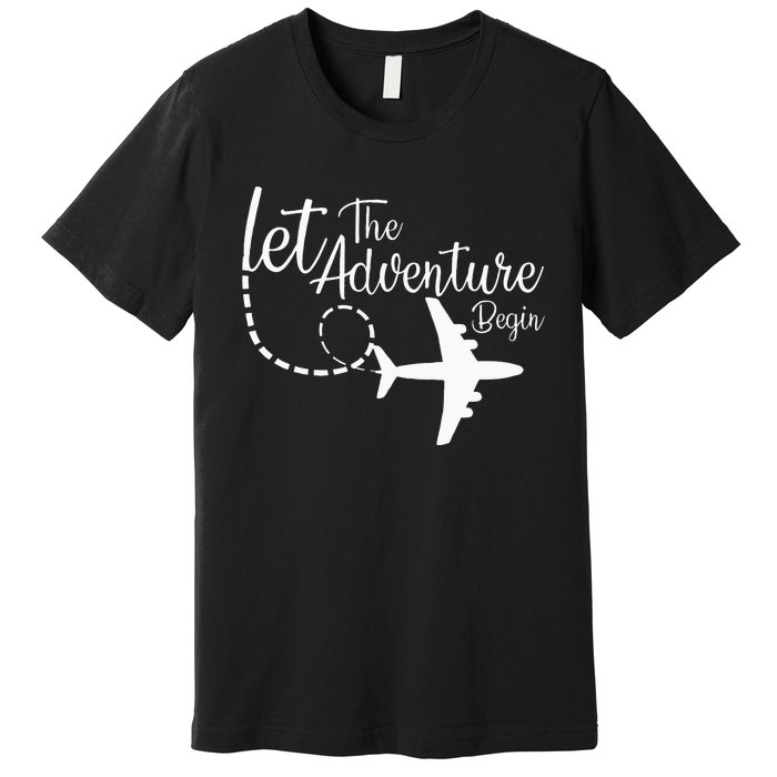 Let The Adventure Begin Inspirational Airplane Travel Mode Premium T-Shirt