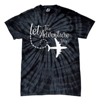 Let The Adventure Begin Inspirational Airplane Travel Mode Tie-Dye T-Shirt