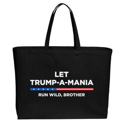 Let Trump A Mania Run Wild Brother Trumpamania Trump 2024 Cotton Canvas Jumbo Tote