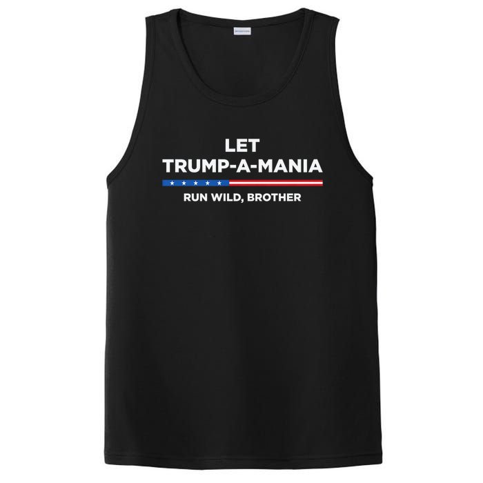 Let Trump A Mania Run Wild Brother Trumpamania Trump 2024 PosiCharge Competitor Tank