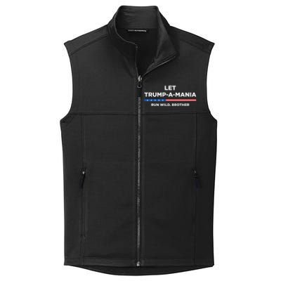 Let Trump A Mania Run Wild Brother Trumpamania Trump 2024 Collective Smooth Fleece Vest