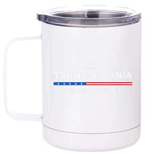 Let Trump A Mania Run Wild Brother Trumpamania Trump 2024 12 oz Stainless Steel Tumbler Cup