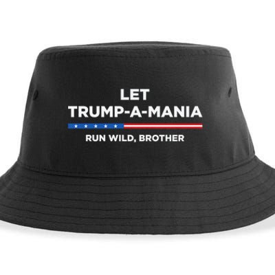 Let Trump A Mania Run Wild Brother Trumpamania Trump 2024 Sustainable Bucket Hat