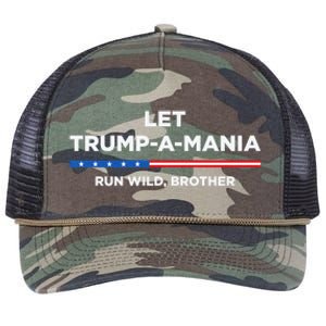 Let Trump A Mania Run Wild Brother Trumpamania Trump 2024 Retro Rope Trucker Hat Cap