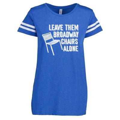 Leave Them Broadway Chairs Alone Funny Chair Enza Ladies Jersey Football T-Shirt