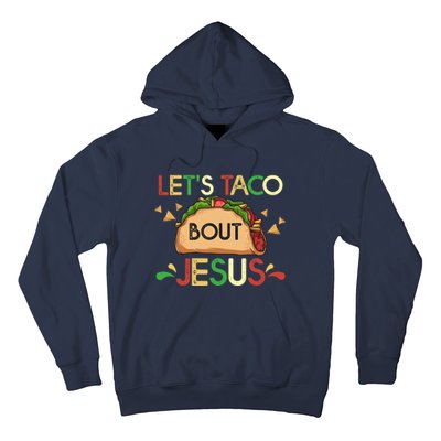 LetS Taco Bout Jesus Cinco De Mayo Pun Gift Mexican Hoodie