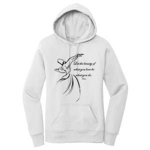 Let The Beauty Of What You Love Be What You Do Dervish Quote Women's Pullover Hoodie