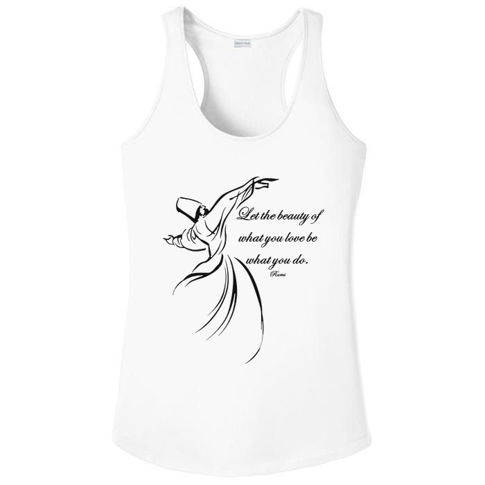 Let The Beauty Of What You Love Be What You Do Dervish Quote Ladies PosiCharge Competitor Racerback Tank