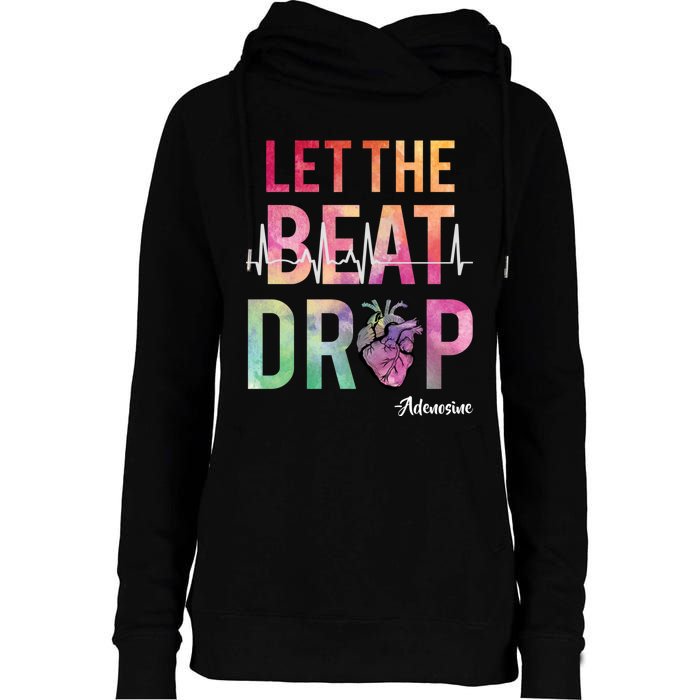 Let The Beat Drop Adenosine Funny Rn Nurses Heartbeat Cute Womens Funnel Neck Pullover Hood