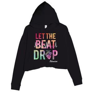 Let The Beat Drop Adenosine Funny Rn Nurses Heartbeat Cute Crop Fleece Hoodie