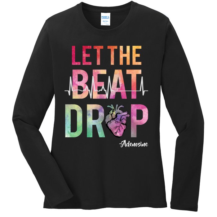 Let The Beat Drop Adenosine Funny Rn Nurses Heartbeat Cute Ladies Long Sleeve Shirt