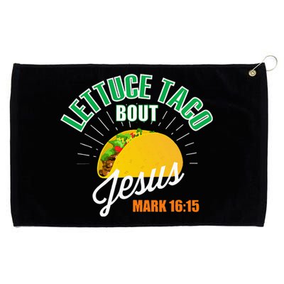 Lettuce Taco Bout Jesus Funny Christian God Grommeted Golf Towel