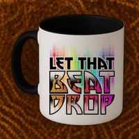 Let That Beat Drop Rainbow Equalizer Dance Music Lover Mug