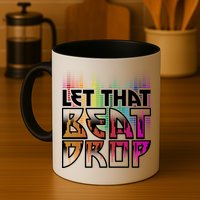 Let That Beat Drop Rainbow Equalizer Dance Music Lover Mug
