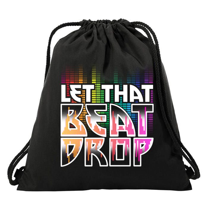 Let That Beat Drop Rainbow Equalizer Dance Music Lover Drawstring Bag