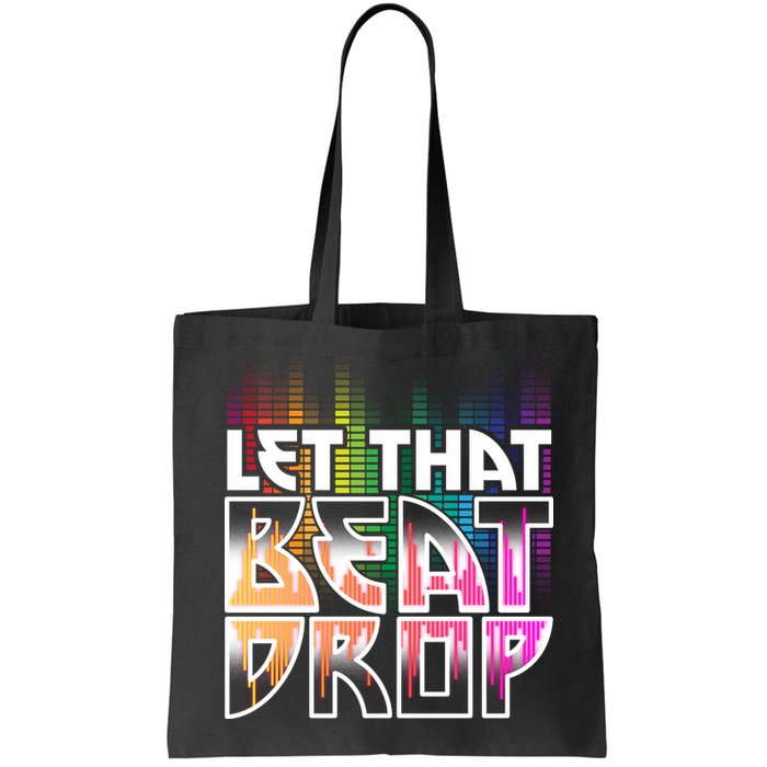 Let That Beat Drop Rainbow Equalizer Dance Music Lover Bag