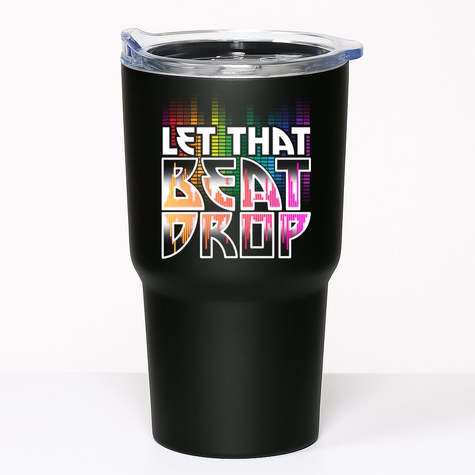 Let That Beat Drop Rainbow Equalizer Dance Music Lover Tumbler