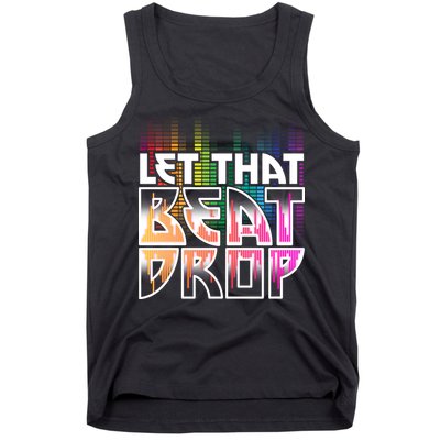 Let That Beat Drop Rainbow Equalizer Dance Music Lover Tank Top