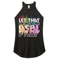 Let That Beat Drop Rainbow Equalizer Dance Music Lover Women's Perfect Tri Rocker Tank