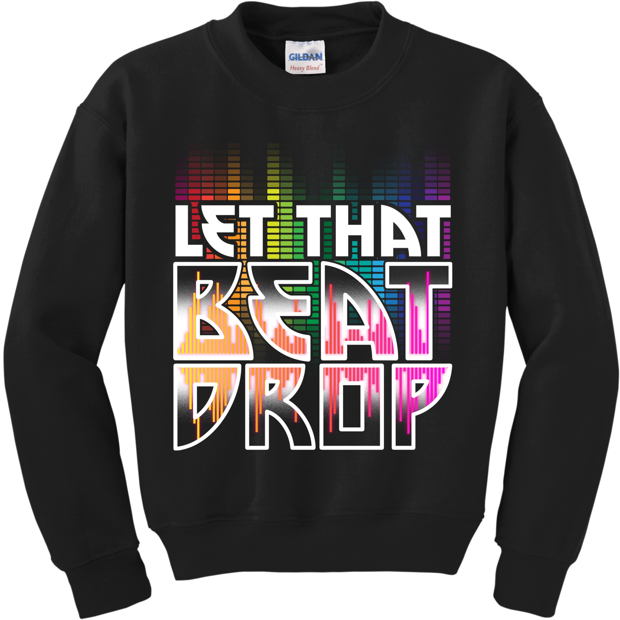 Let That Beat Drop Rainbow Equalizer Dance Music Lover Kids Sweatshirt