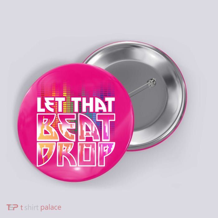 Let That Beat Drop Rainbow Equalizer Dance Music Lover Button