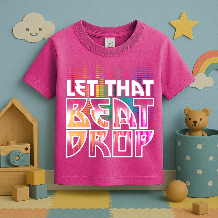 Let That Beat Drop Rainbow Equalizer Dance Music Lover Toddler T-Shirt