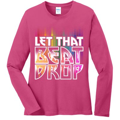 Let That Beat Drop Rainbow Equalizer Dance Music Lover Ladies Long Sleeve Shirt