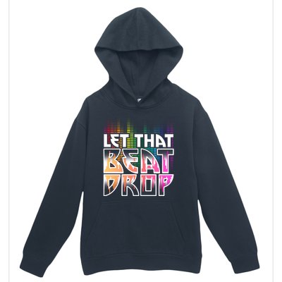 Let That Beat Drop Rainbow Equalizer Dance Music Lover Urban Pullover Hoodie