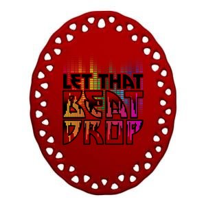 Let That Beat Drop Rainbow Equalizer Dance Music Lover Ceramic Oval Ornament