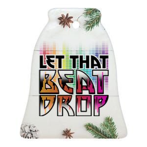 Let That Beat Drop Rainbow Equalizer Dance Music Lover Ceramic Bell Ornament