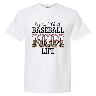 Livin' That Baseball Mom Life Leopard Garment-Dyed Heavyweight T-Shirt