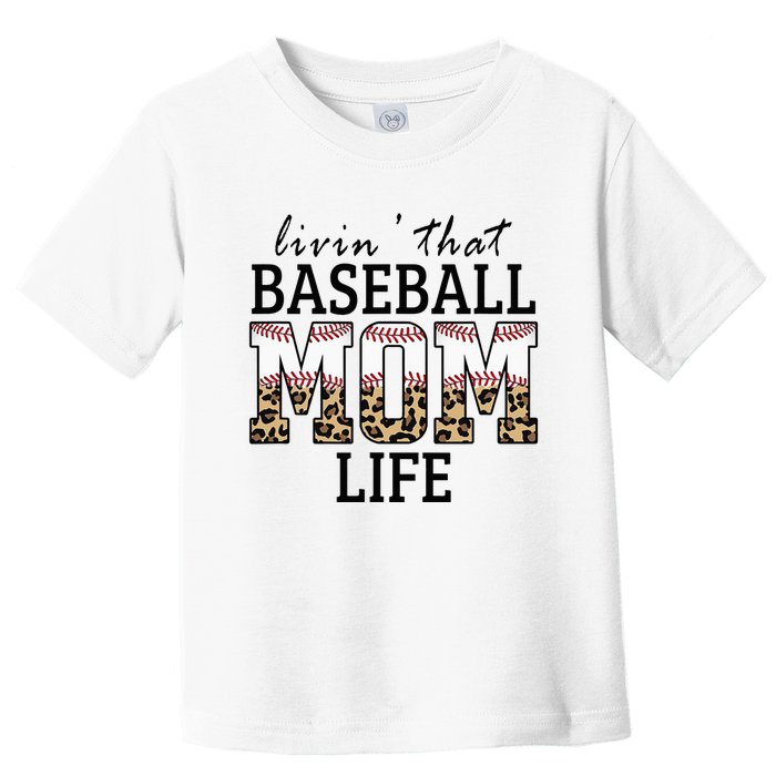 Livin' That Baseball Mom Life Leopard Toddler T-Shirt