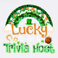 Lucky To Be Trivia Host Shamrock Patrick Day Meaningful Gift Garment-Dyed Sweatshirt