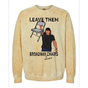 Leave Them Broadway Chairs Alone Colorblast Crewneck Sweatshirt