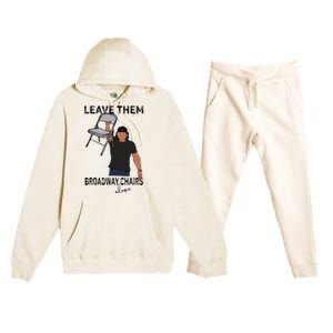 Leave Them Broadway Chairs Alone Premium Hooded Sweatsuit Set