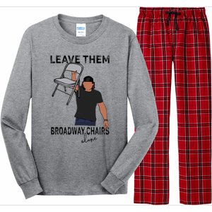 Leave Them Broadway Chairs Alone Long Sleeve Pajama Set