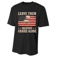 Leave Them Broadway Chairs Alone Vintage Us Flag Performance Sprint T-Shirt