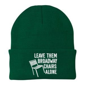 Leave Them Broadway Chairs Alone Knit Cap Winter Beanie