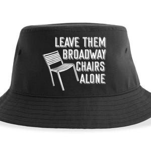 Leave Them Broadway Chairs Alone Sustainable Bucket Hat